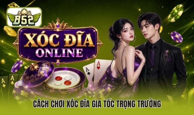 Cách Chơi Xóc Đĩa - Chốt Hạ Quy Luật Quân Vị Chuẩn Xác 2026 2 Cách chơi xóc đĩa gia tốc trọng trường