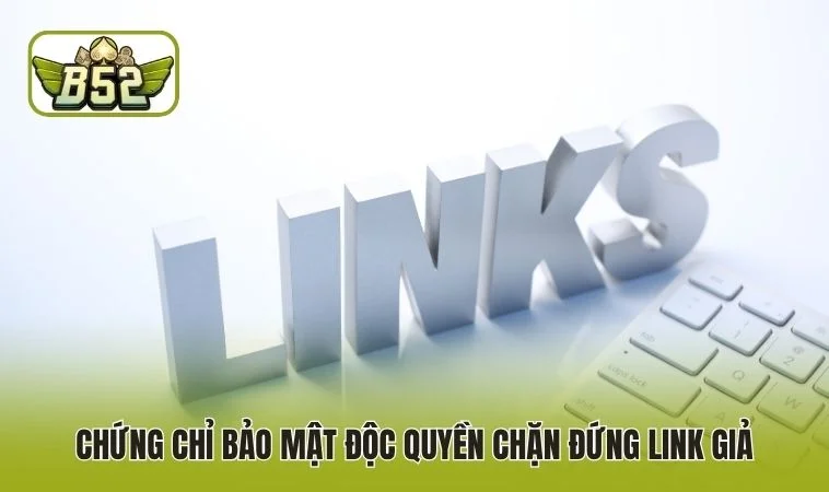 Chứng chỉ bảo mật độc quyền chặn đứng link giả