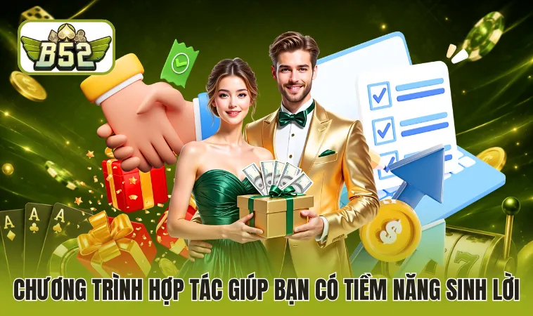 Chương trình hợp tác giúp bạn có tiềm năng sinh lời