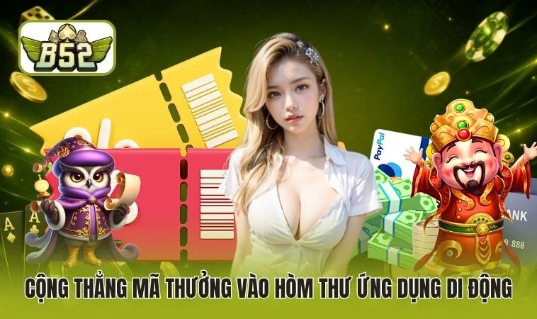 Cộng thẳng mã thưởng vào hòm thư ứng dụng di động