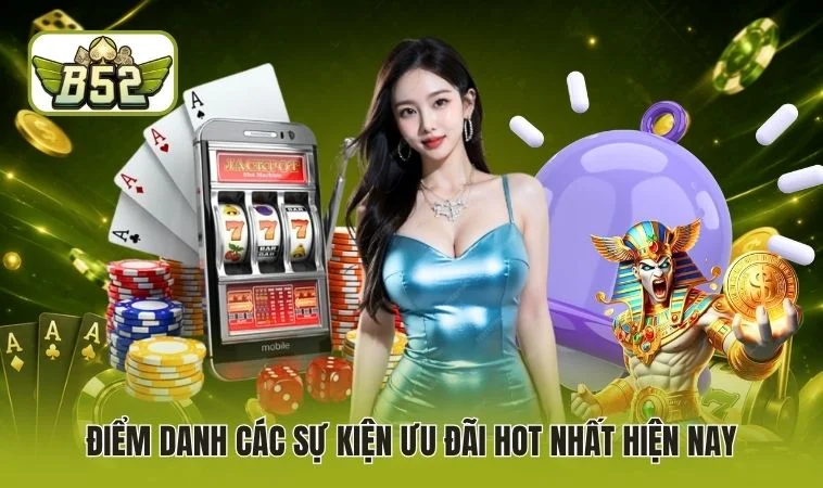 Điểm danh các sự kiện ưu đãi hot nhất hiện nay