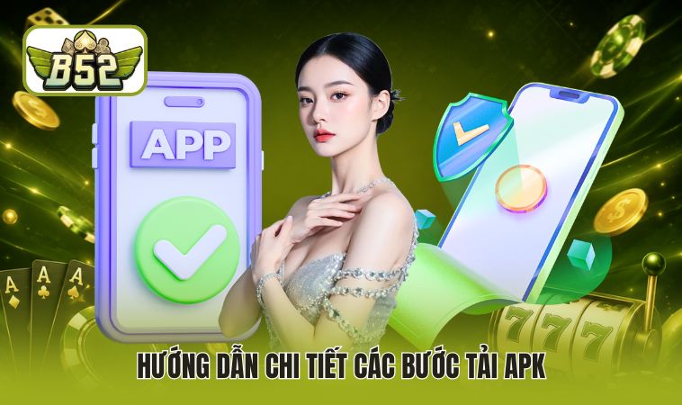 Hướng dẫn chi tiết các bước tải APK