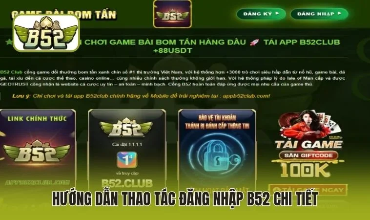 Hướng dẫn thao tác đăng nhập B52 chi tiết