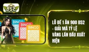 Lô Đề 1 Ăn 900 B52 - Định Đoạt Giá Trị Thưởng Khủng