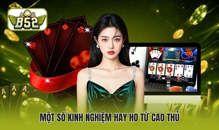 Một số kinh nghiệm hay ho từ cao thủ