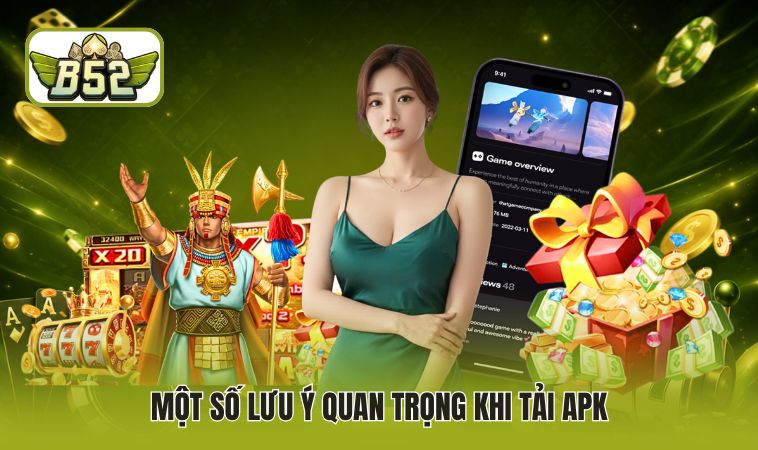 Một số lưu ý quan trọng khi tải APK