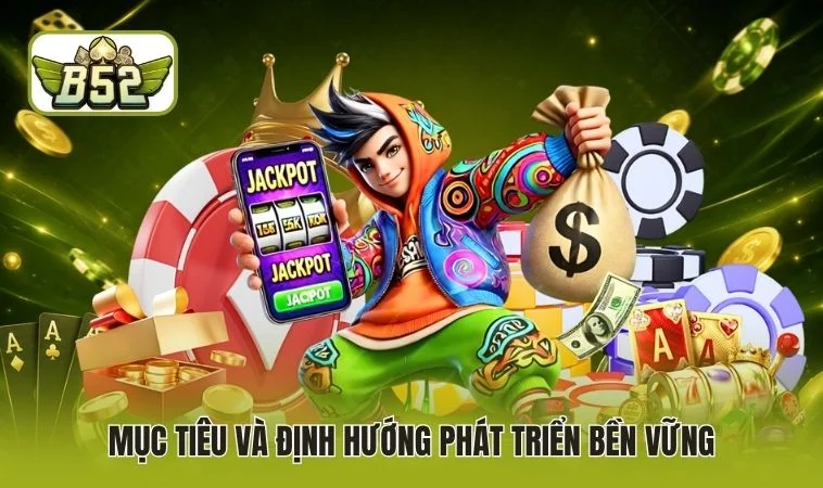Mục tiêu và định hướng phát triển bền vững