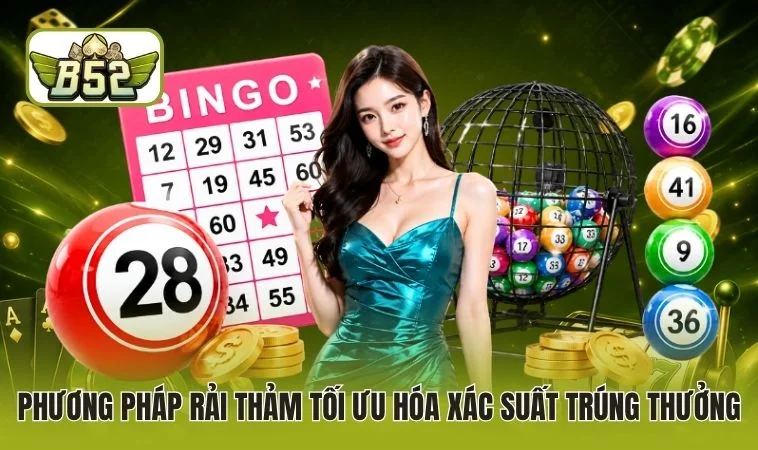 Phương pháp rải thảm tối ưu hóa xác suất trúng thưởng