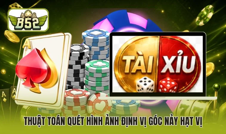 Thuật toán quét hình ảnh định vị góc nảy hạt vị